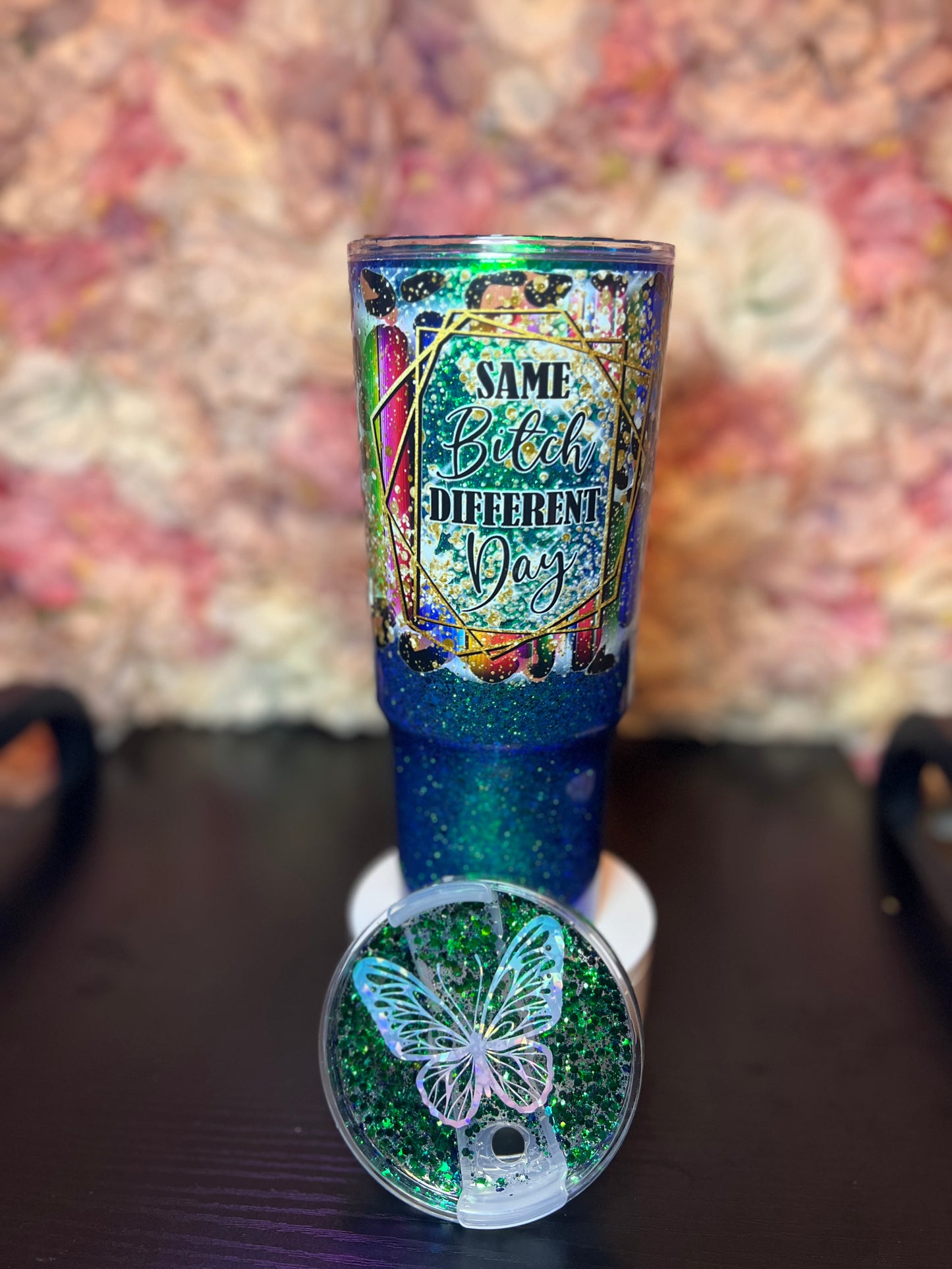 40Oz “Same B*tch Different Day” Glitter Cup